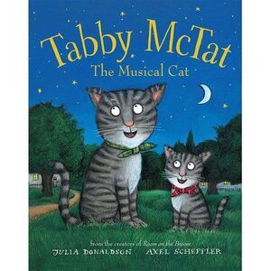 Tabby McTat, the Musical Cat -- Julia Donaldson